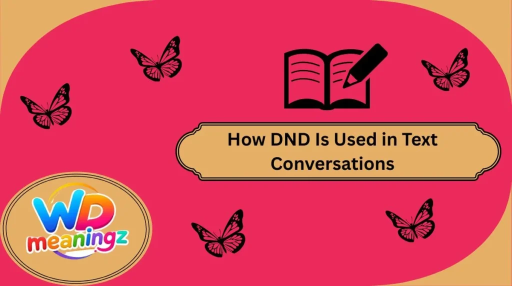 How DND Is Used in Text Conversations
