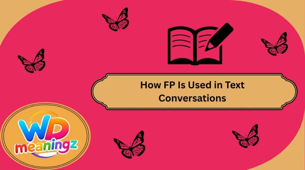 How FP Is Used in Text Conversations