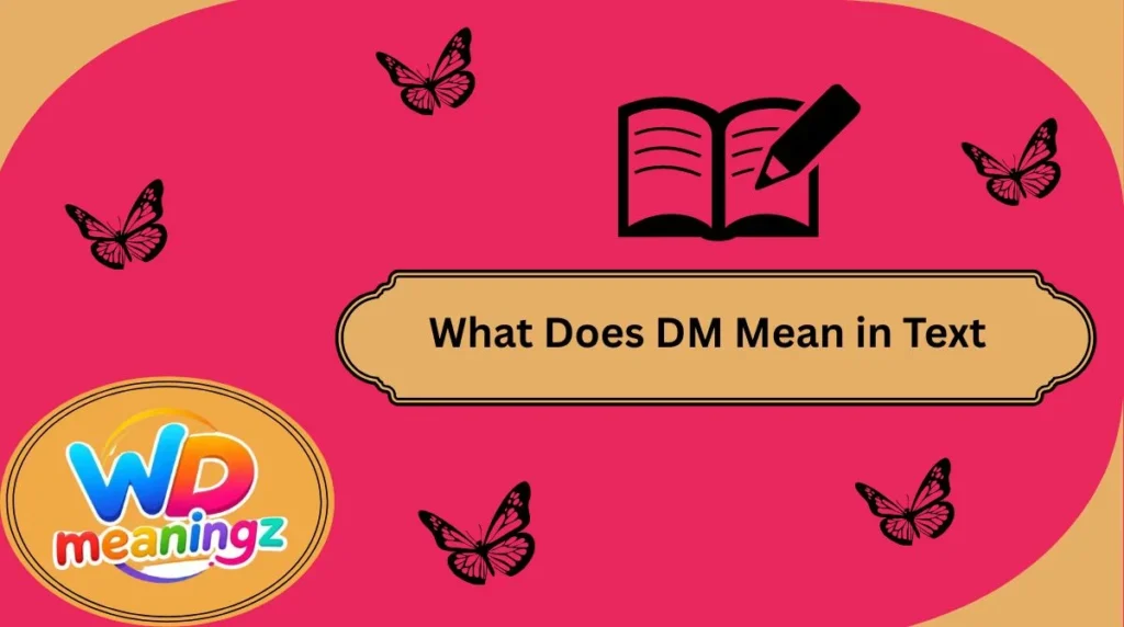 What Does DM Mean in Text