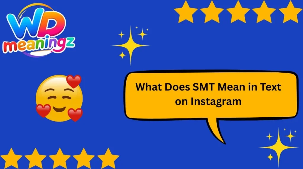 What Does SMT Mean in Text on Instagram