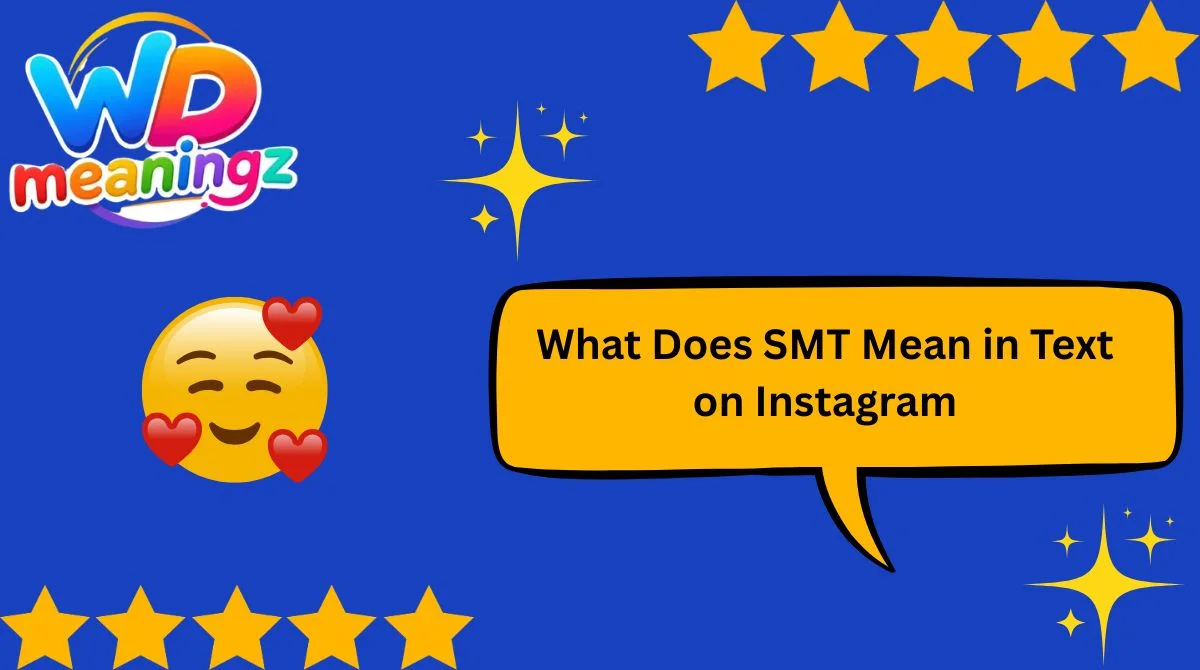 What Does SMT Mean in Text on Instagram
