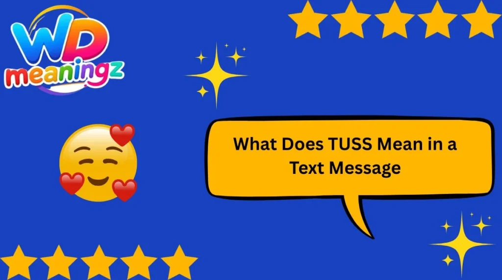 What Does TUSS Mean in a Text Message