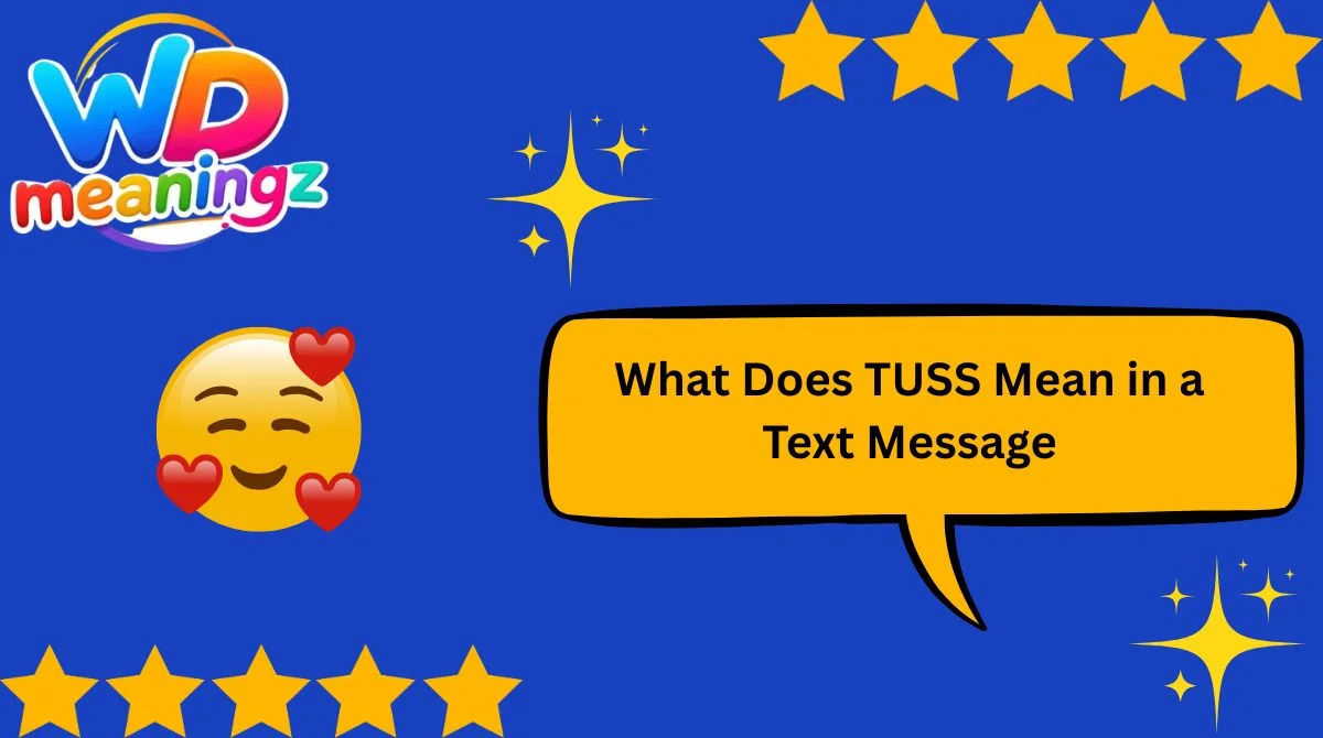 What Does TUSS Mean in a Text Message