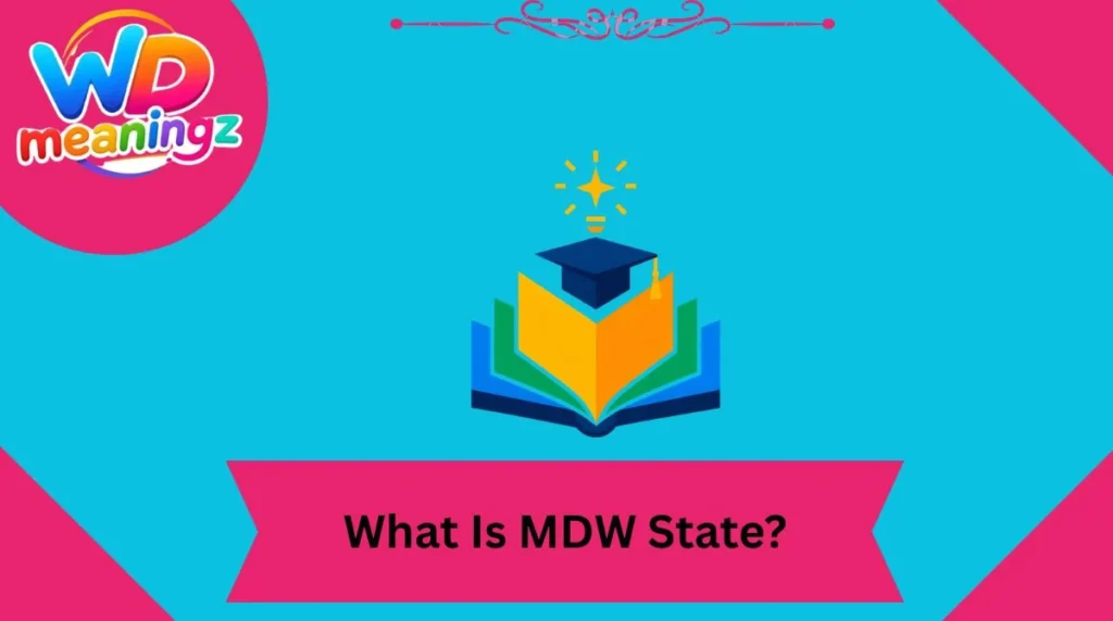 What Is MDW State?