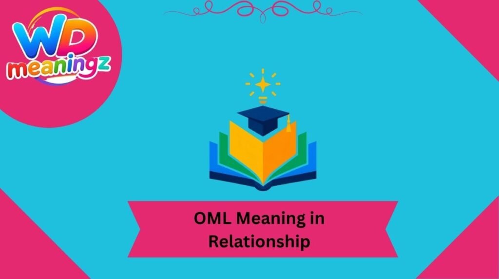 OML Meaning in Relationship