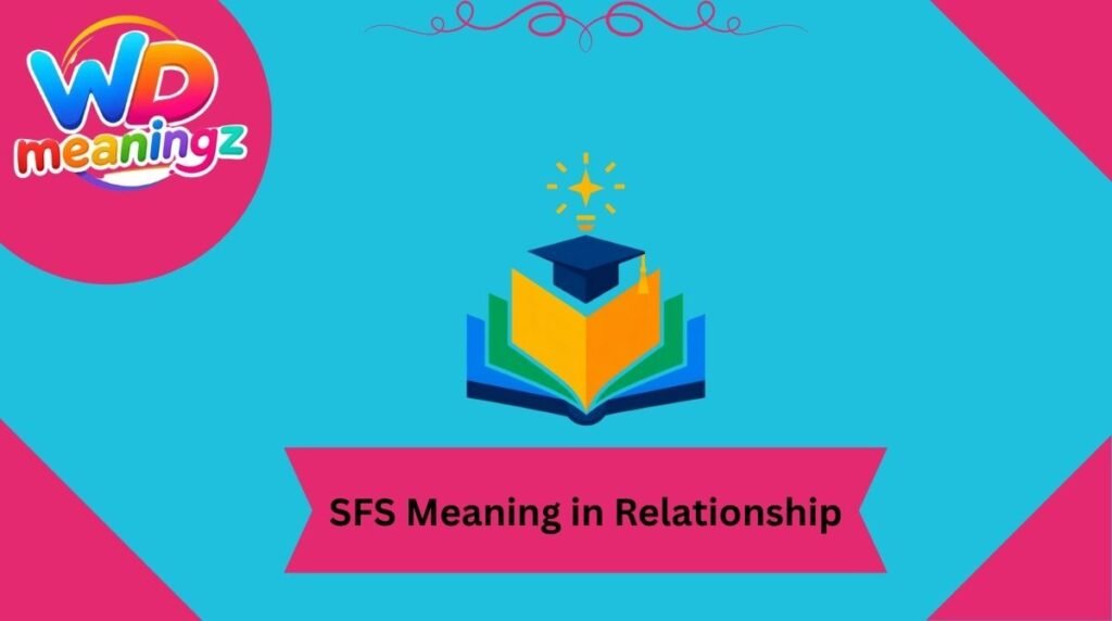 SFS Meaning in Relationship