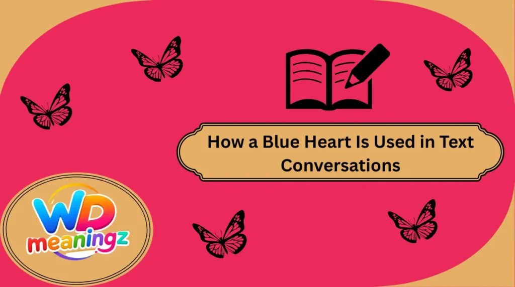 How a Blue Heart Is Used in Text Conversations