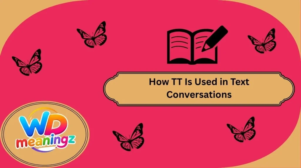 How TT Is Used in Text Conversations