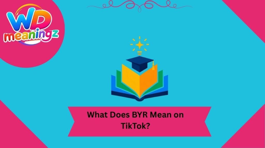 What Does BYR Mean on TikTok?