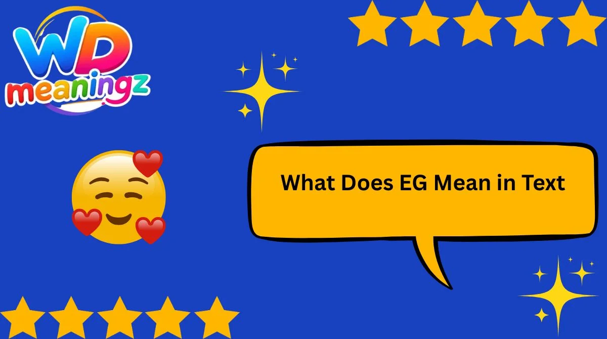 What Does EG Mean in Text