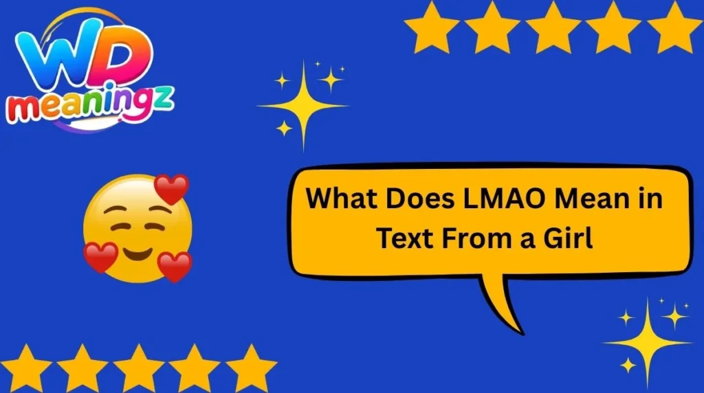 What Does LMAO Mean in Text From a Girl