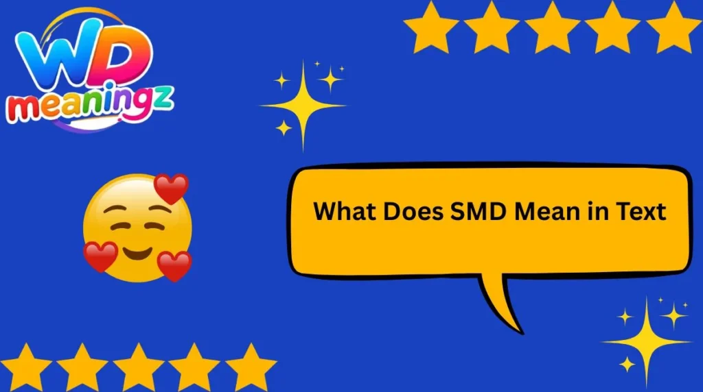 What Does SMD Mean in Text