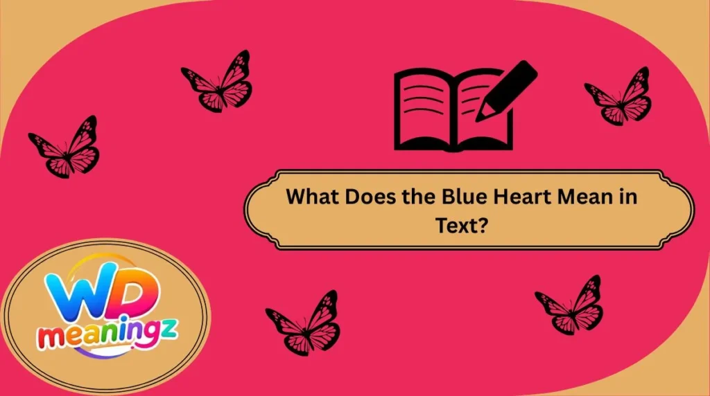 What Does the Blue Heart Mean in Text?