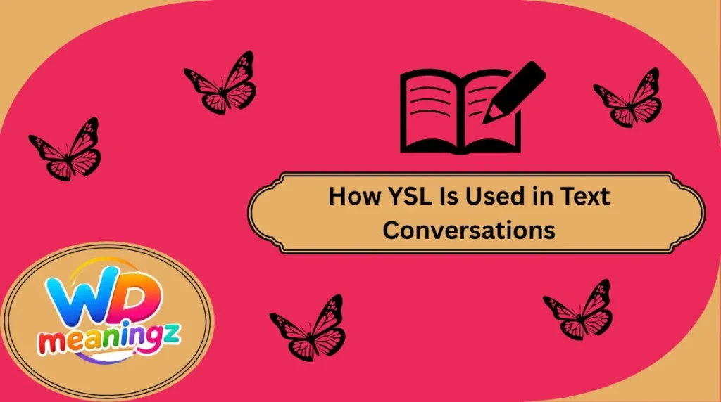 How YSL Is Used in Text Conversations