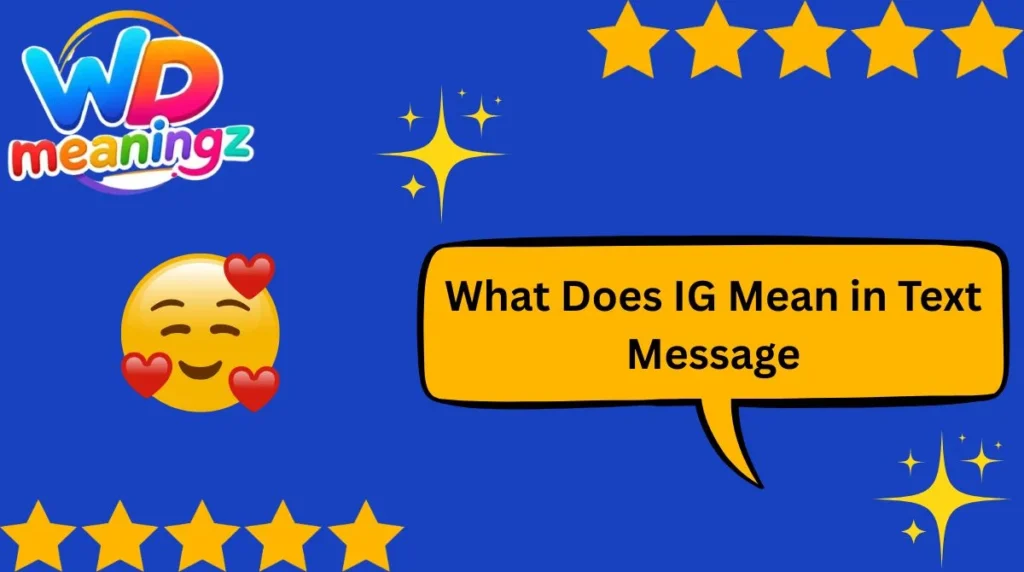 What Does IG Mean in Text Message