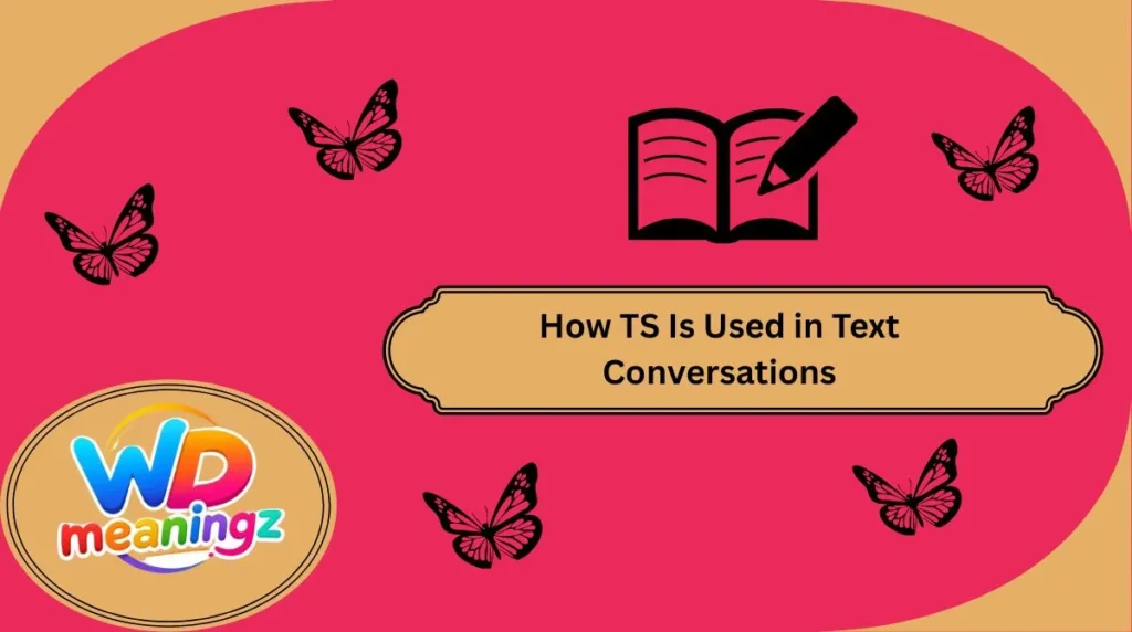 How TS Is Used in Text Conversations