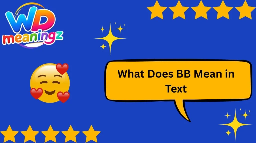 What Does BB Mean in Text
