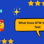 What Does BTW Mean in a Text