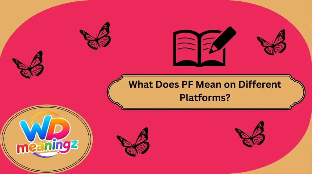 What Does PF Mean on Different Platforms?