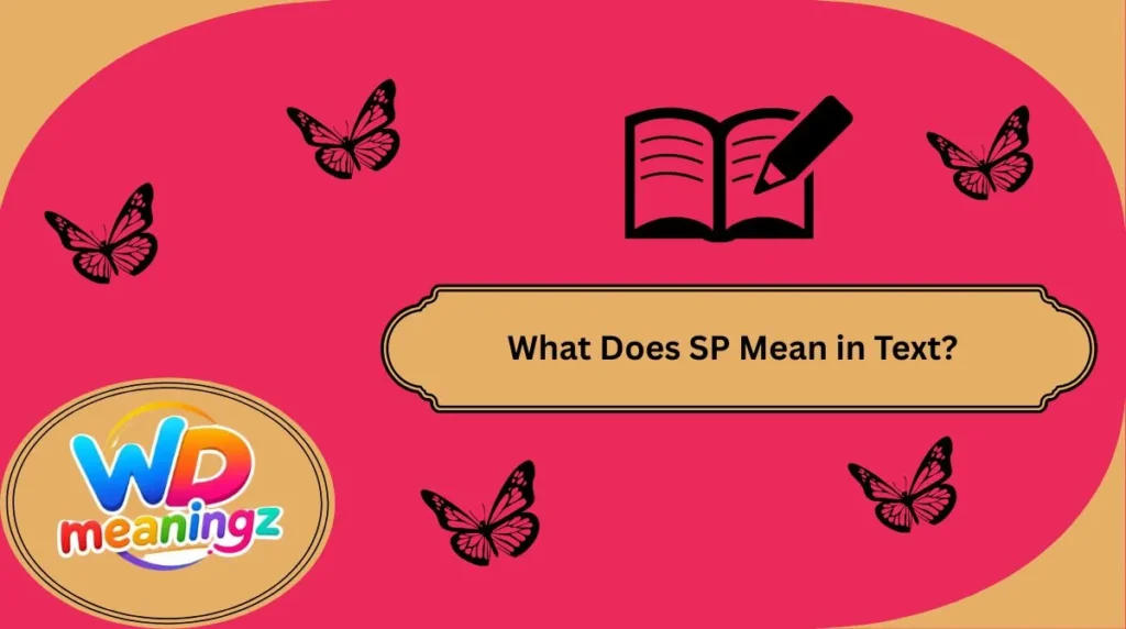 What Does SP Mean in Text?