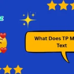 What Does TP Mean in Text