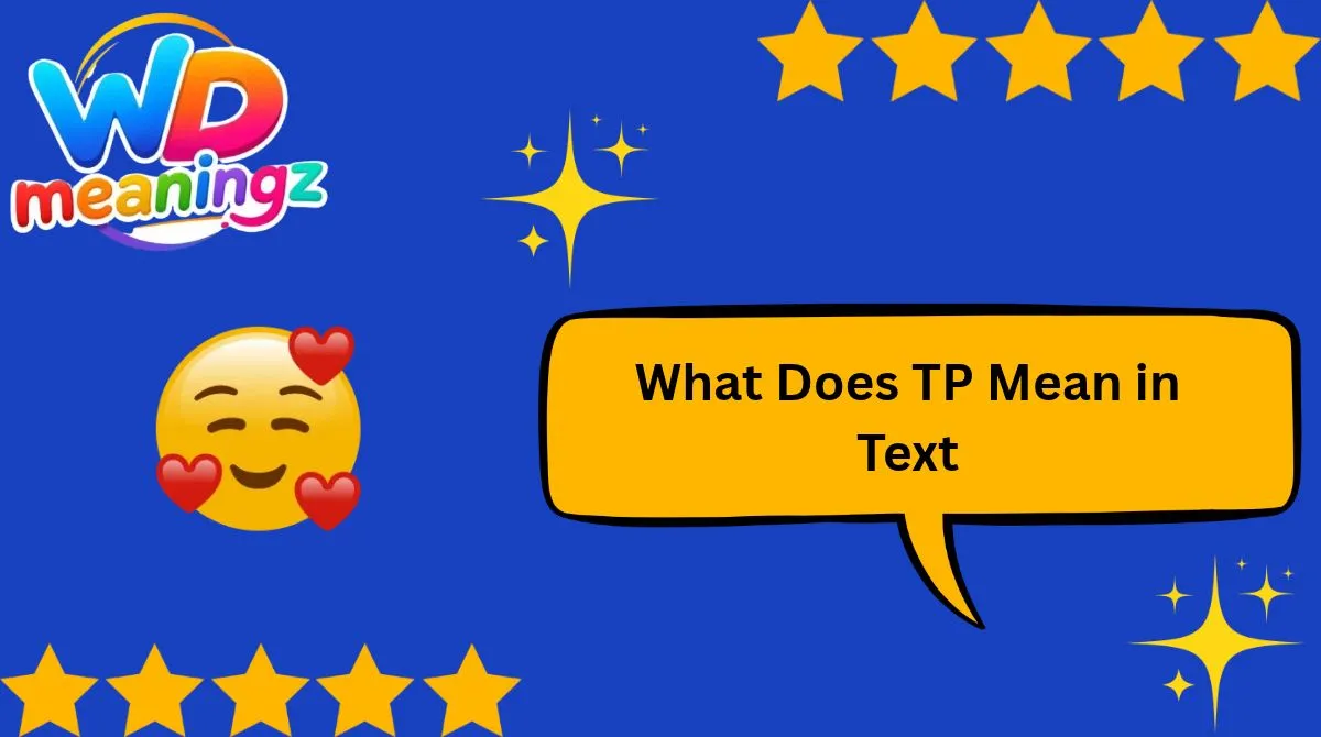 What Does TP Mean in Text